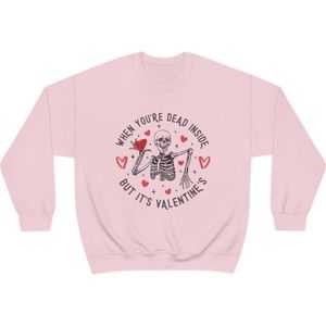 Womens Valentines Day Crewneck Sweatshirt Funny Saying Skeletons shirt
